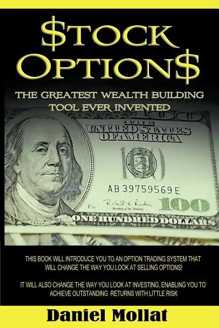 Stock Options: The Greatest Wealth Building Tool Ever Invented - Paperback