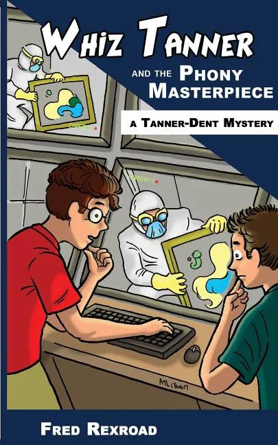 Whiz Tanner and the Phony Masterpiece - Paperback