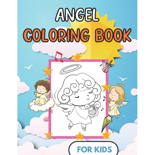 Angel Coloring Book For kids: Fun Design - Children and toddler Gift - For Christian - 50 Illustrations - Paperback
