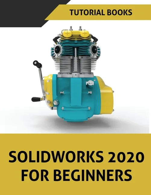 SOLIDWORKS 2020 For Beginners - Paperback