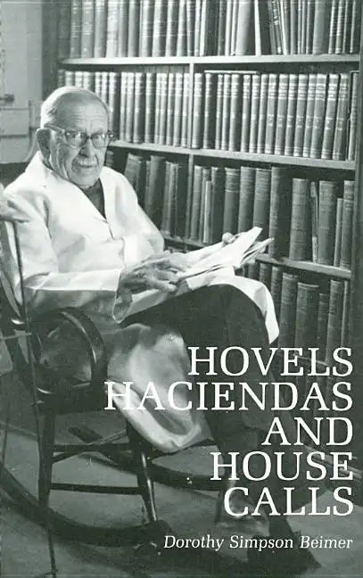 Hovels, Haciendas, and House Calls - Paperback