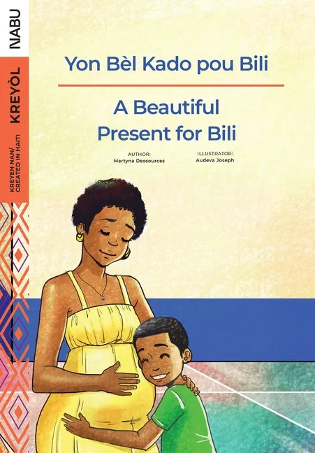 A Beautiful Present for Bili / Yon Bèl Kado pou Bili - Paperback