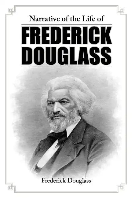 Narrative of the Life of Frederick Douglass - Paperback