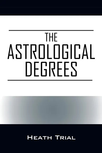 The Astrological Degrees - Paperback