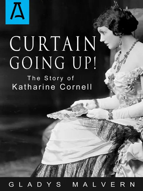 Curtain Going Up!: The Story of Katharine Cornell - Paperback