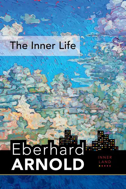 The Inner Life: Inner Land--A Guide Into the Heart of the Gospel, Volume 1 - Hardcover