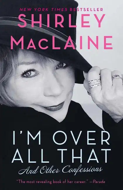 I'm Over All That: And Other Confessions - Paperback
