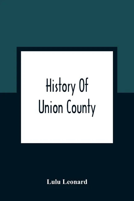 History Of Union County - Paperback