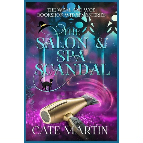The Salon & Spa Scandal: A Weal & Woe Bookshop Witch Mystery - Paperback