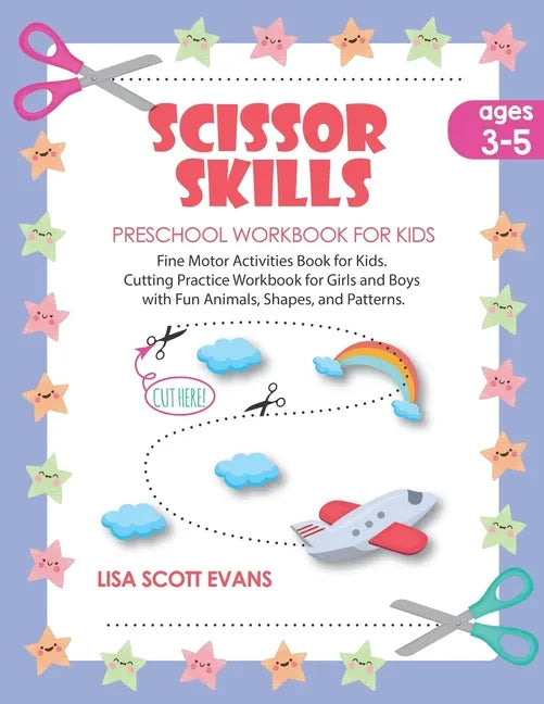 Scissor Skills Preschool Workbook for Kids Ages 3-5: Fine motor activities book for kids. Cutting practice for girls and boys with fun animals, shapes - Paperback