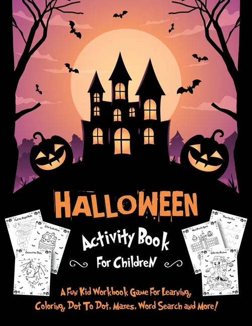 Halloween Activity Book for Children: Fantastic Activity Book For Boys And Girls: Word Search, Mazes, Coloring Pages, Connect the dots, how to draw ta - Paperback