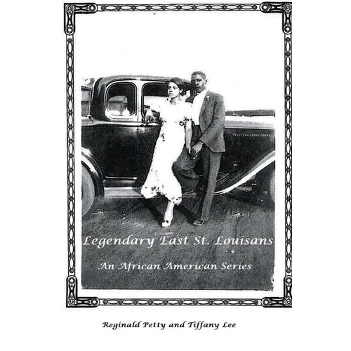Legendary East St. Louisans: An African American Series - Paperback