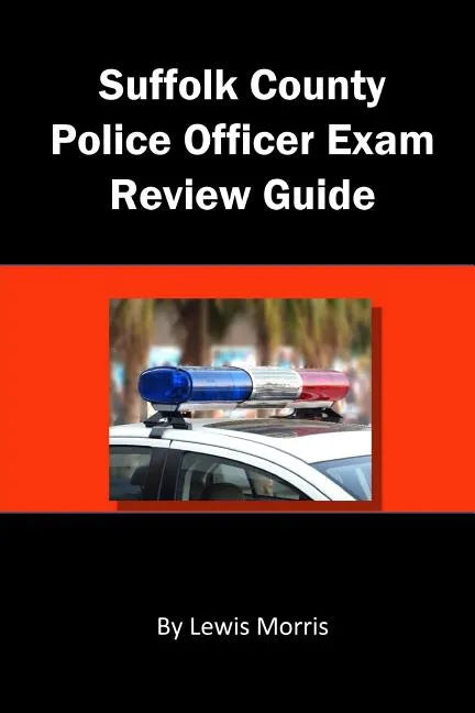 Suffolk County Police Officer Exam Review Guide - Paperback