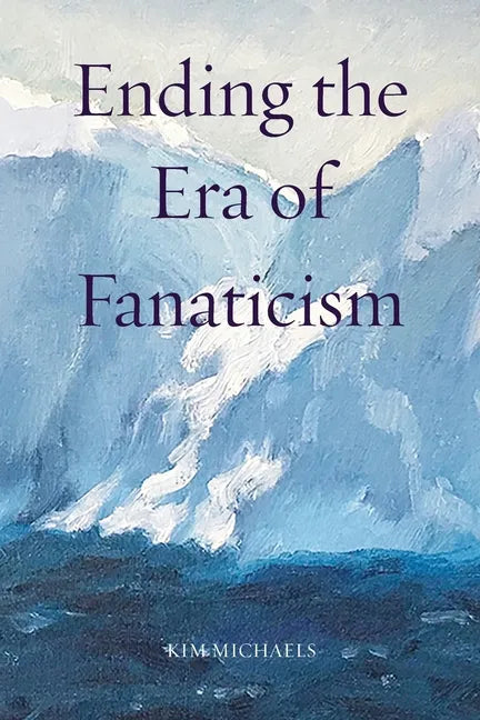 Ending the Era of Fanaticism - Paperback