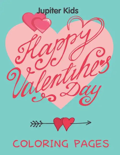 Happy Valentine's Day (Coloring Pages) - Paperback