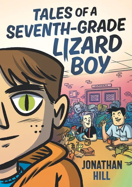 Tales of a Seventh-Grade Lizard Boy: A Graphic Novel - Paperback