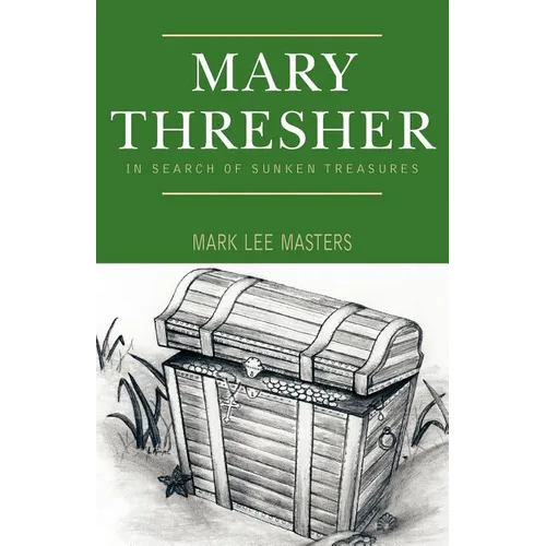 Mary Thresher: In Search of Sunken Treasures - Paperback