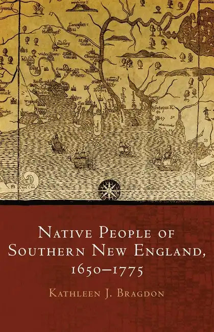 Native People of Southern New England, 1650-1775, Volume 259 - Hardcover