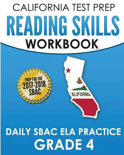 CALIFORNIA TEST PREP Reading Skills Workbook Daily SBAC ELA Practice Grade 4: Preparation for the Smarter Balanced Assessments - Paperback