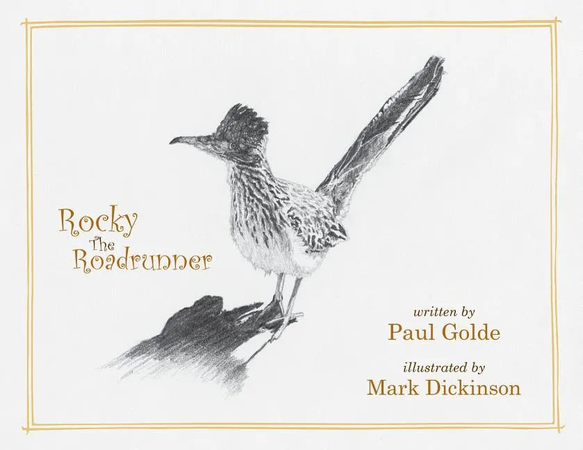 Rocky the Roadrunner: My Life with a Wild Bird - Paperback