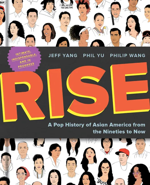 Rise: A Pop History of Asian America from the Nineties to Now - Hardcover