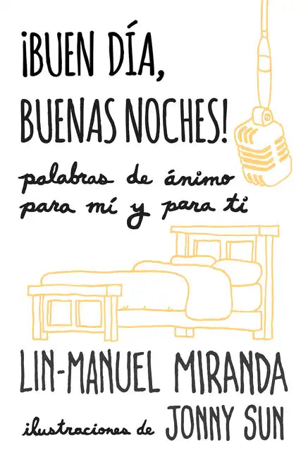 ¡Buen Día, Buenas Noches! Palabras de Ánimo Para Mí Y Para Tí / Gmorning, Gnight!: Little Pep Talks for Me & You - Paperback