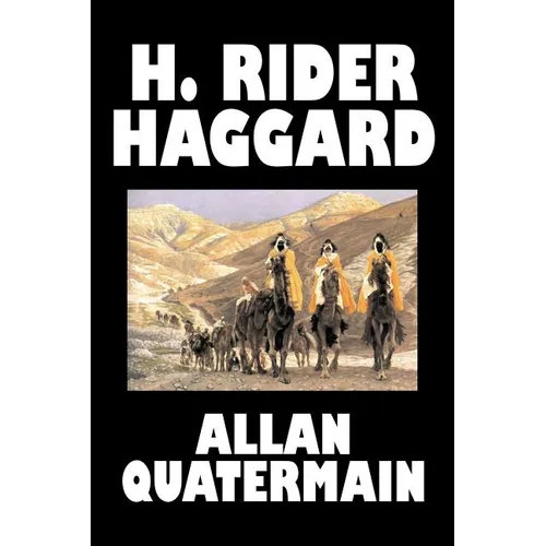 Allan Quatermain by H. Rider Haggard, Fiction, Fantasy, Classics, Action & Adventure - Paperback