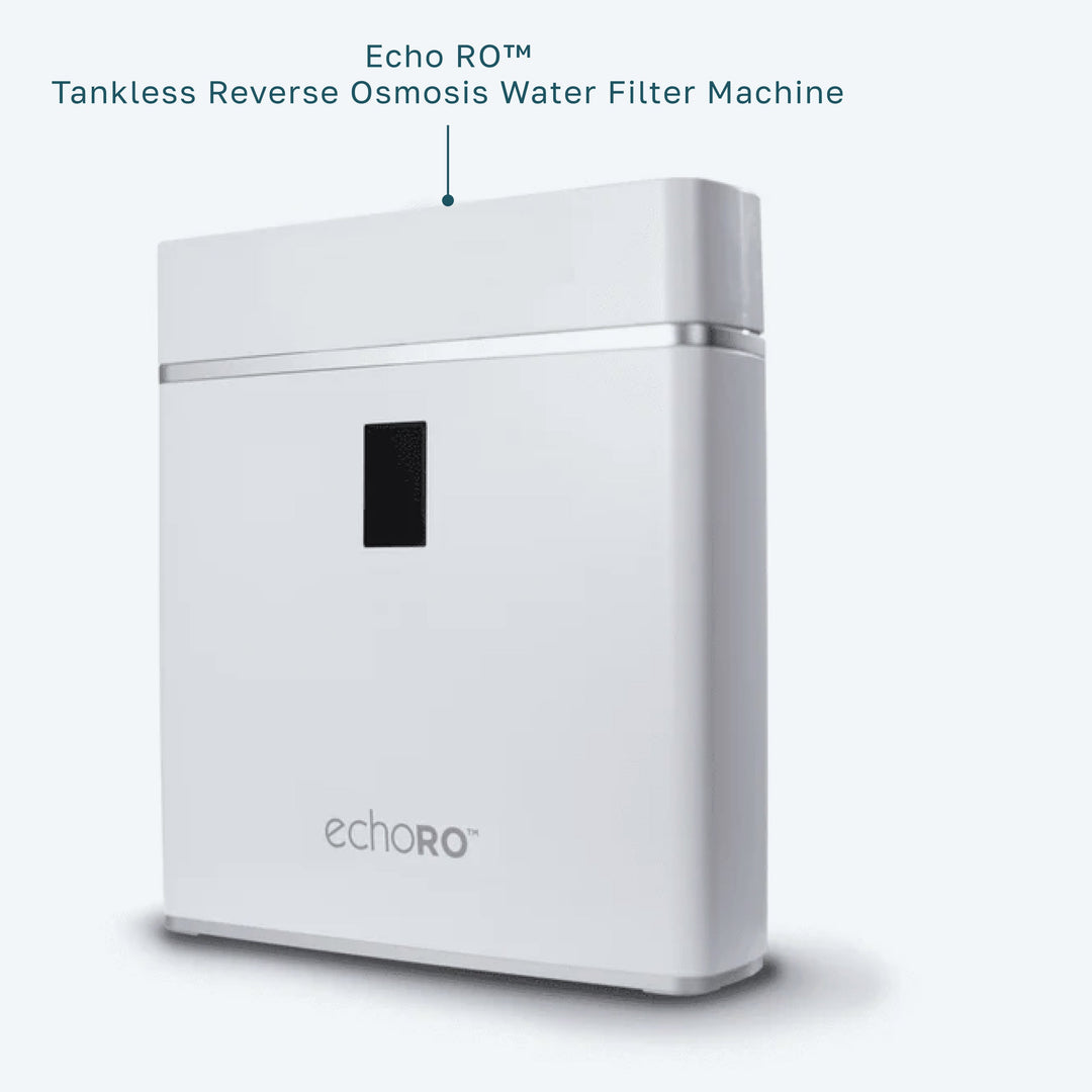 ECHO RO™ Water Filter Machine (Tankless Reverse Osmosis)