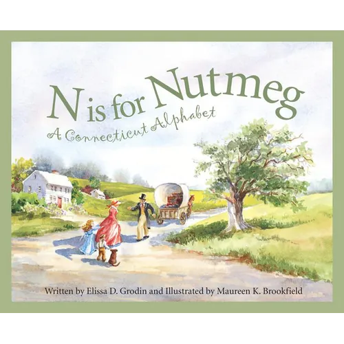 N Is for Nutmeg: A Connecticut Alphabet - Hardcover