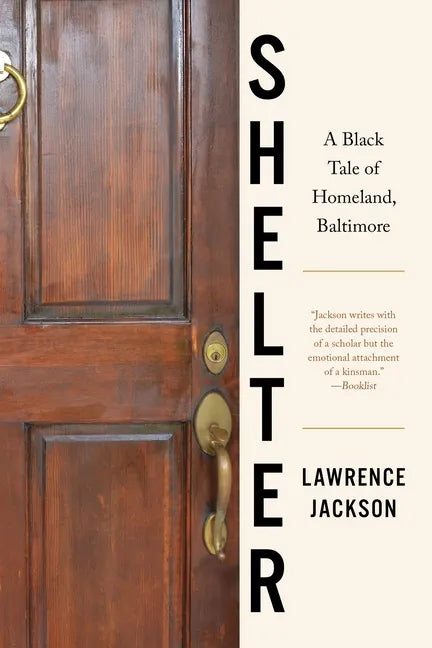Shelter: A Black Tale of Homeland, Baltimore - Paperback