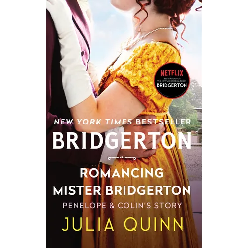 Romancing Mister Bridgerton: Penelope & Colin's Story, the Inspiration for Bridgerton Season Three - Paperback
