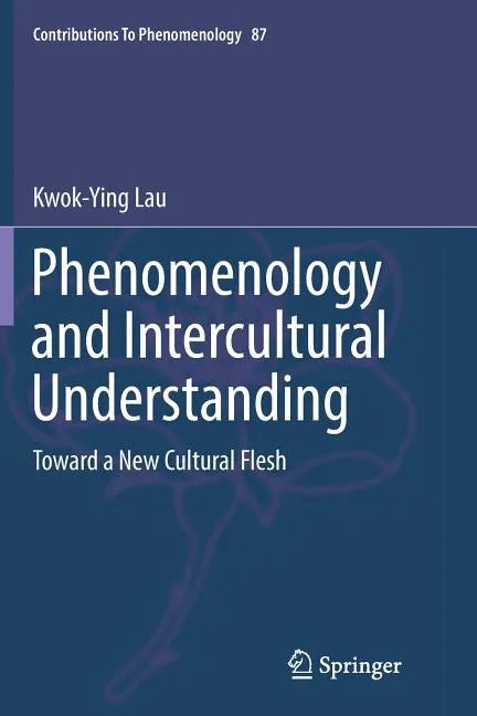 Phenomenology and Intercultural Understanding: Toward a New Cultural Flesh - Paperback