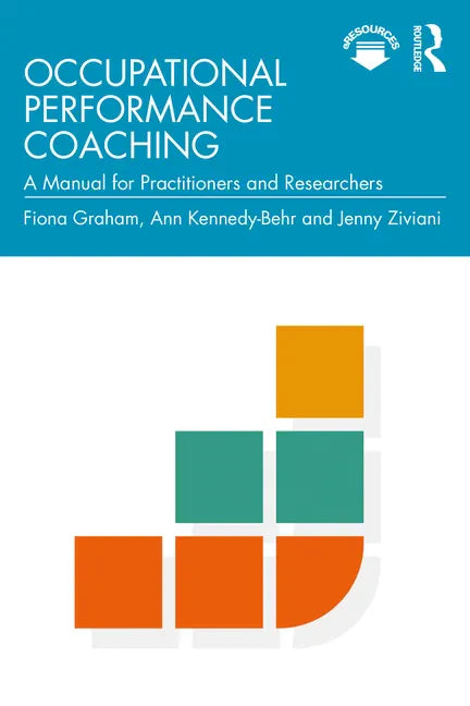 Occupational Performance Coaching: A Manual for Practitioners and Researchers - Paperback