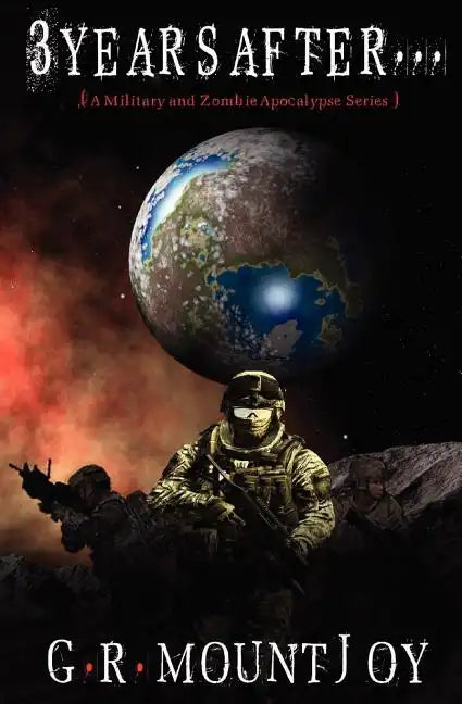 3 Years After... (A Military/Zombie Apocalypse Series) - Paperback