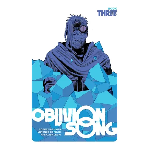 Oblivion Song by Kirkman & de Felici Book 3 - Hardcover