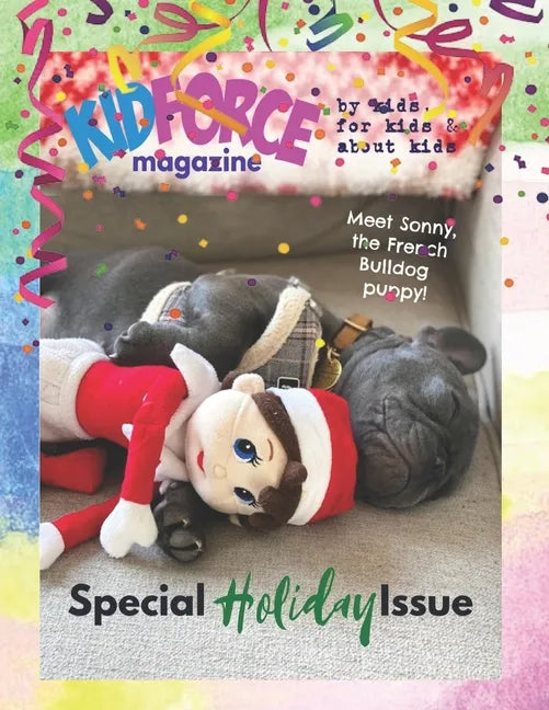KidForce Magazine - By kids, for kids & about kids: Special Holiday Issue - Paperback