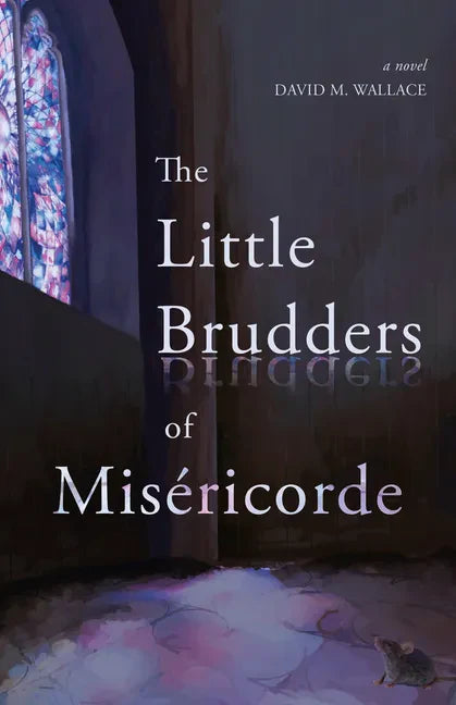 The Little Brudders of Miséricorde - Paperback