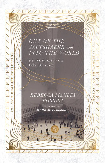 Out of the Saltshaker and Into the World: Evangelism as a Way of Life - Paperback