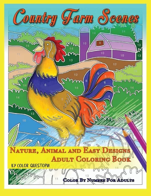 Country Farm Scenes Color By Number For Adults - Nature, Animal and Easy Designs - Adult Coloring Book - Paperback