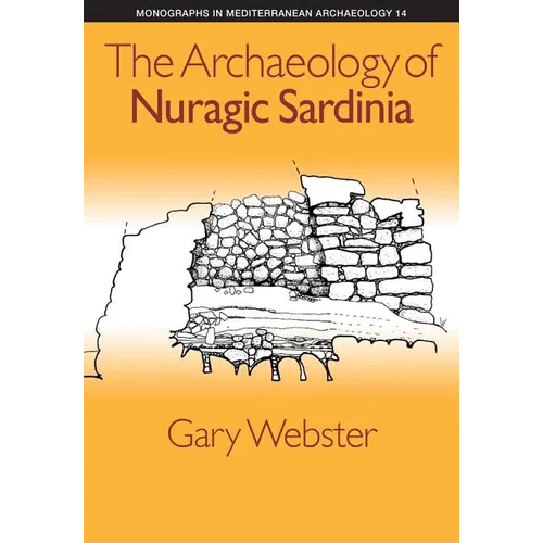 The Archaeology of Nuragic Sardinia - Hardcover