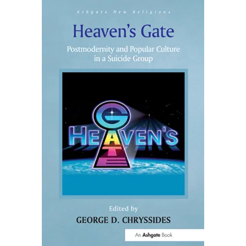 Heaven's Gate: Postmodernity and Popular Culture in a Suicide Group - Paperback