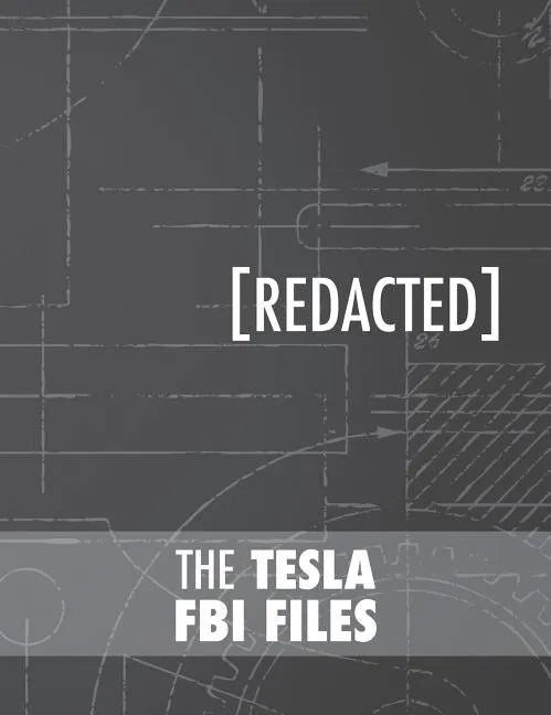 The Tesla FBI Files - Hardcover