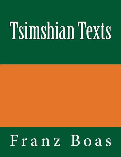 Tsimshian Texts: The original edition of 1902 - Paperback