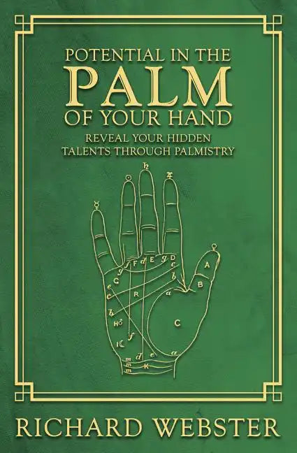 Potential in the Palm of Your Hand: Reveal Your Hidden Talents Through Palmistry - Paperback