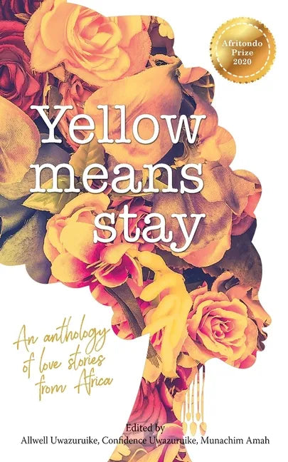 Yellow Means Stay: An anthology of love stories from Africa - Paperback
