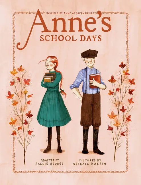 Anne's School Days: Inspired by Anne of Green Gables - Hardcover