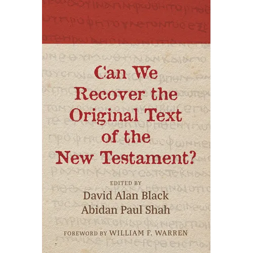 Can We Recover the Original Text of the New Testament? - Paperback