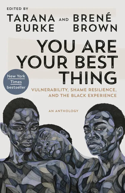 You Are Your Best Thing: Vulnerability, Shame Resilience, and the Black Experience - Paperback