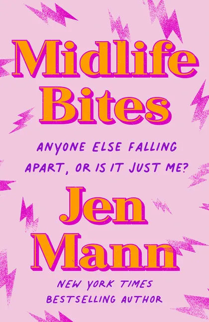 Midlife Bites: Anyone Else Falling Apart, or Is It Just Me? - Paperback