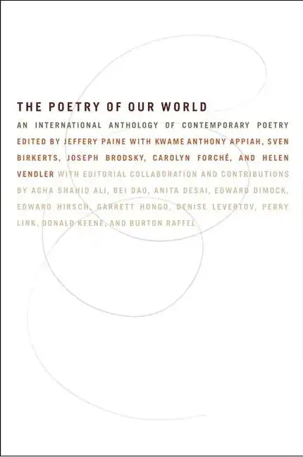 The Poetry of Our World: An International Anthology of Contemporary Poetry - Paperback